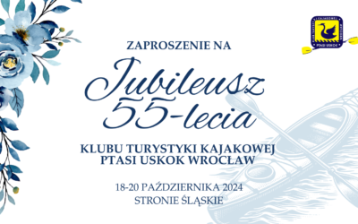 Jubileusz 55-lecia Klubu Turystyki Kajakowej Ptasi Uskok Wrocław